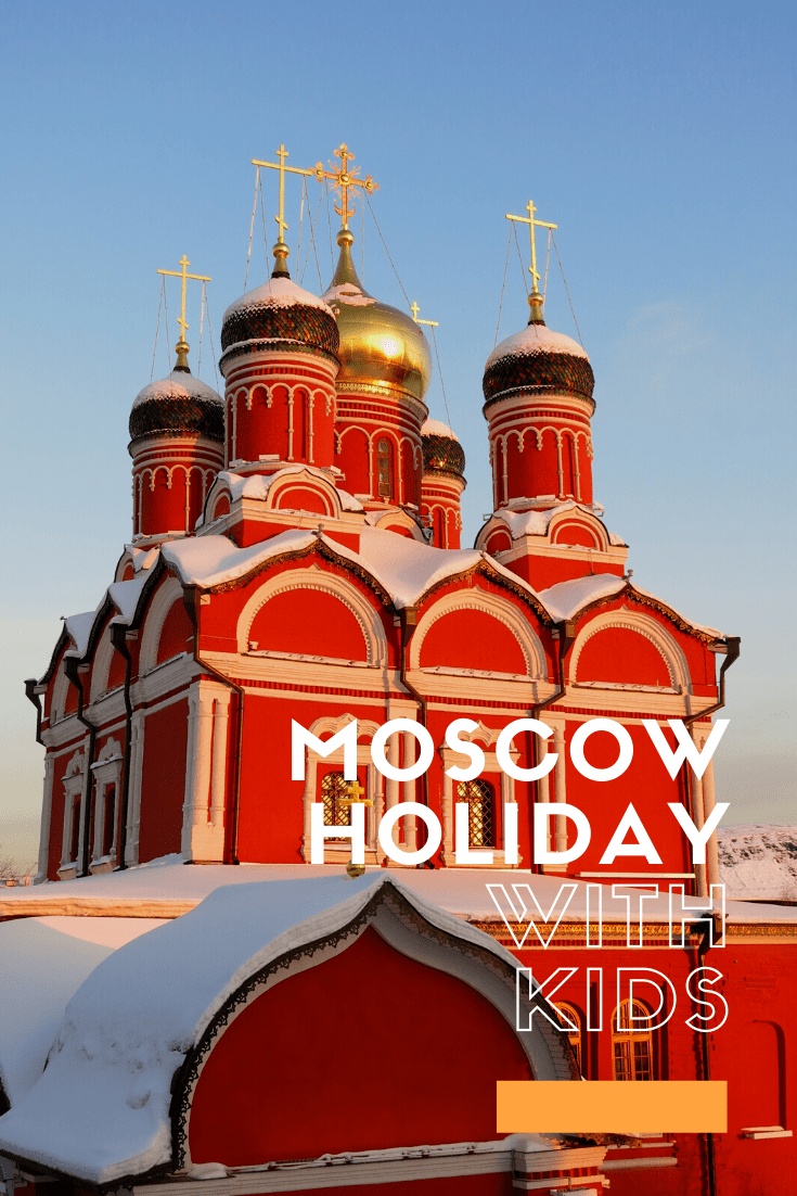 Moscow holiday with children