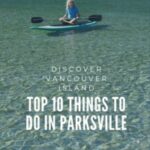 Top 10 things to do in Parksville