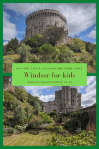 27 top tips for Legoland and Windsor with kids 2 Windsor castle for kids